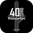APK 40 Dias de um #LoucoSemCura
