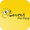 Loucos por Pizza - Delivery