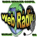 Rádio Renacer Gospel Muriaé MG APK