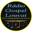 Rádio Gospel Louvai
