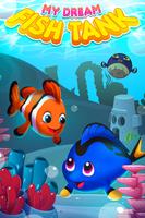 My Dream Fish Tank Aquarium poster