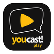 youcast! play