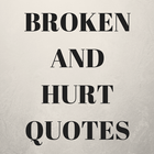 Broken  And Hurt Quotes icône