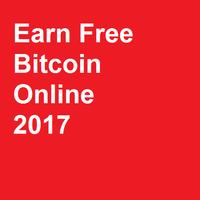 Poster Earn free bitcoin online-BTC Maker 2017