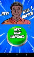 Hey Wha' Happened Meme Button imagem de tela 2
