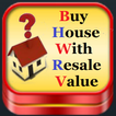 Buy House With Resale value