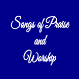 Songs of Praise and Worship