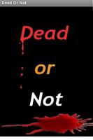 Dead or not Poster