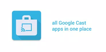 Cast Store for Chromecast Apps