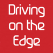Driving on the Edge