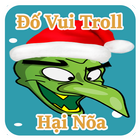 Do Vui Troll - Hai Nao icône