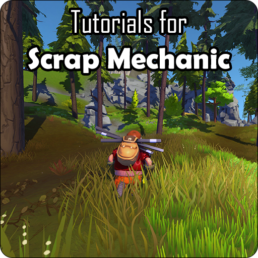 Tutorials for Scrap Mechanic