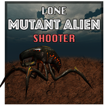 Lone Mutant Alien Shooter