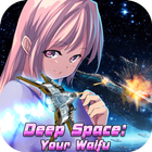 Deep Space: Your Waifu Zeichen