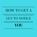 Get a Guy to Notice You APK