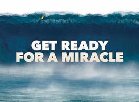 GET READY FOR A MIRACLE Cartaz