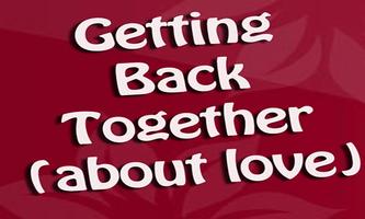 Getting Back Together - Is it worth it? Affiche