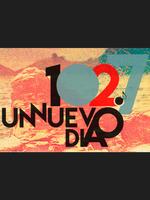 FM Un Nuevo Dia 102.7 poster