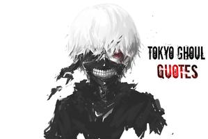 Quotes from Tokyo Ghoul syot layar 2