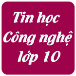 Để học tốt tin học - công nghệ lớp 10