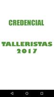 CREDENCIAL TALLERISTAS 2017 Affiche