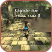 Guide for Relic Run 2