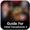 Guide For Hotel Transylvania 2