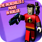 Tips of THE INCREDIBLES 2 MOVIE IN ROBLOX icône