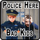 Police Here Bad Kids APK
