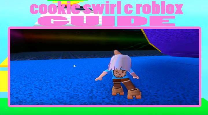 Guide Cookie Swirl C Roblox For Android Apk Download - tips of cookie swirl c roblox 1 0 apk download android books