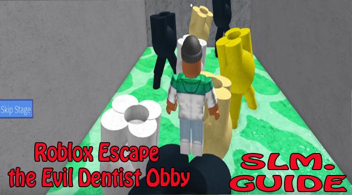 Guide Roblox Escape The Evil Dentist Obby For Android Apk - you escaped the evil dentist roblox