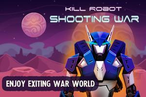 Kill Robot Shooting War Affiche