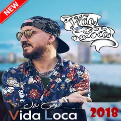 CHEB bilal 2018 vida loca mp3