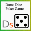 Doms roll dice poker game free