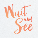 Wait And See by Wendy Pope APK