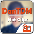 DanTDM Hot Clips