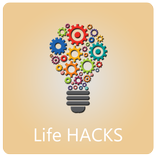 Life Hacks