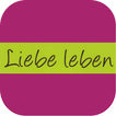 Liebe leben