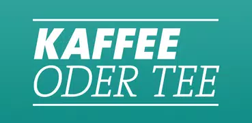 Kaffee oder Tee