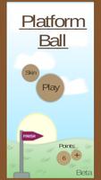 Platform Ball plakat