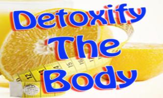 (how to properly) Detoxify The Body Affiche