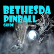 Guide Bethesda Pinball
