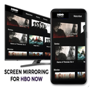 Screen Stream Mirroring for HBO Now & HBO GO -Free APK