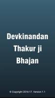 Devkinandan Thakur ji Bhajan capture d'écran 1