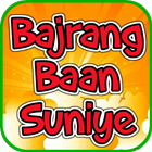 Bajrang Baan Suniye icône