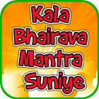 Kala Bhairava Mantra Suniye icône