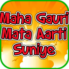 Maha Gauri Mata Aarti Suniye Zeichen