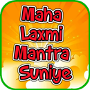 Maha Laxmi Mantra Suniye APK