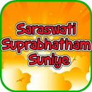 Saraswati Suprabhatham Suniye APK