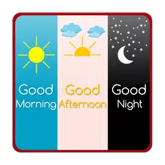 Good Morning Afternoon Evening APK download